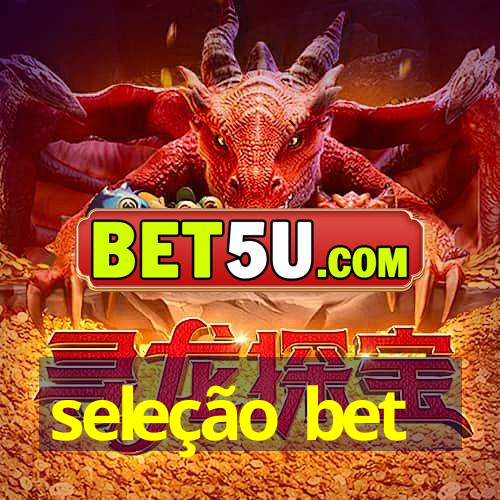 seleção bet